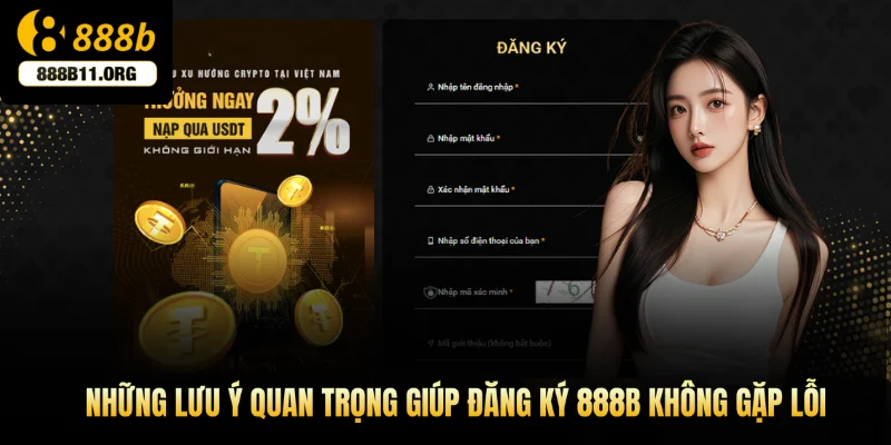 Những lưu ý quan trọng giúp đăng ký 888b không gặp lỗi
