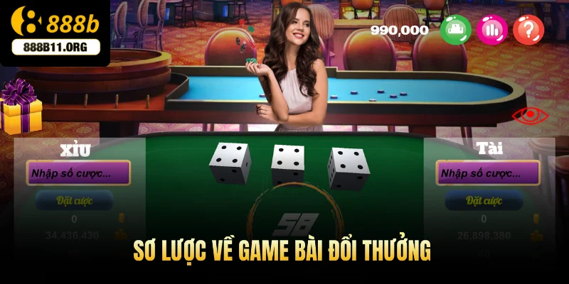 Sơ lược về game bài đổi thưởng