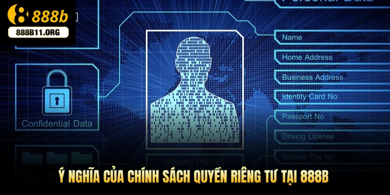 Ý nghĩa của chính sách quyền riêng tư tại 888b